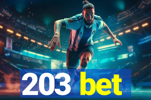 203 bet