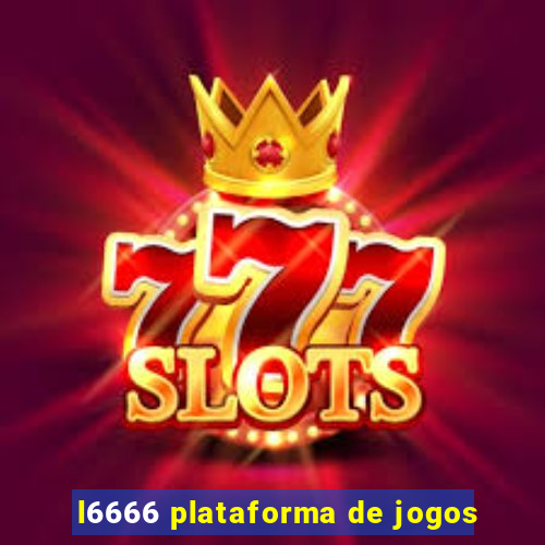 l6666 plataforma de jogos