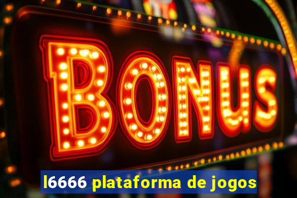 l6666 plataforma de jogos