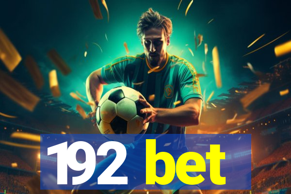 192 bet