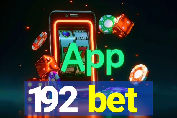 192 bet