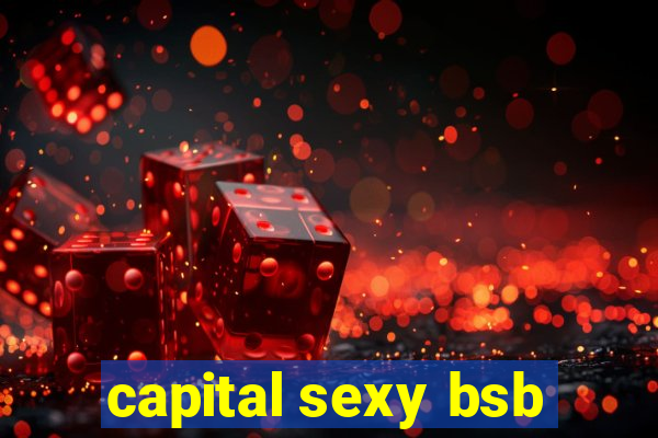 capital sexy bsb