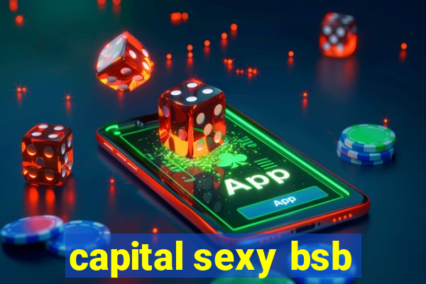 capital sexy bsb