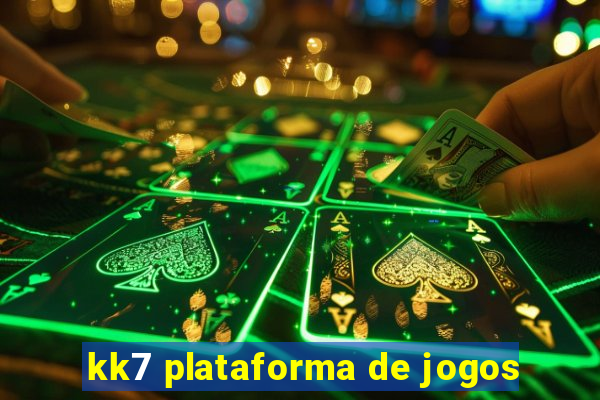 kk7 plataforma de jogos