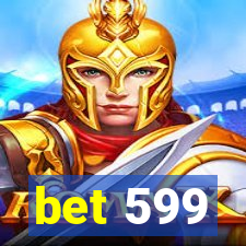 bet 599