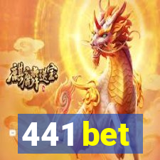 441 bet