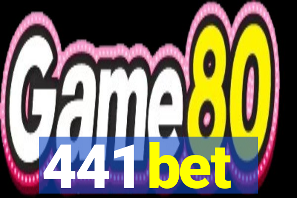 441 bet