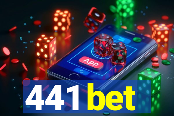 441 bet