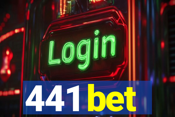 441 bet