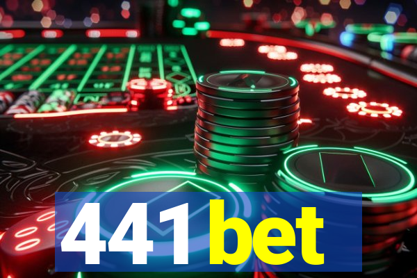 441 bet