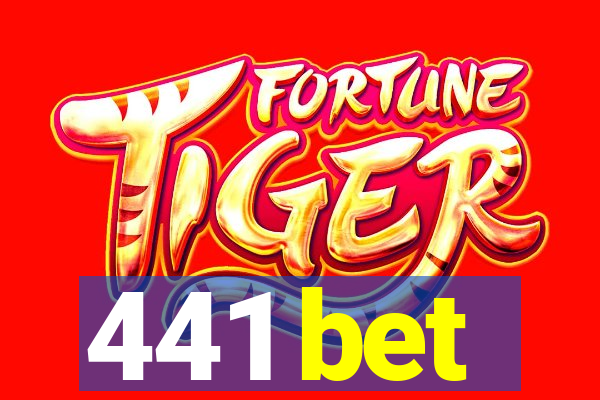 441 bet