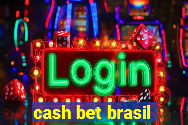 cash bet brasil