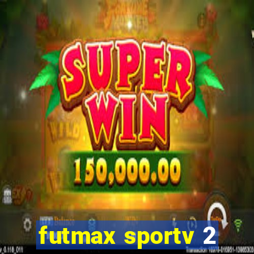 futmax sportv 2