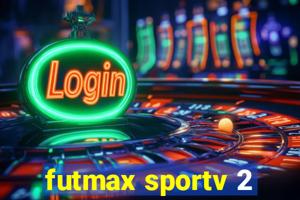 futmax sportv 2