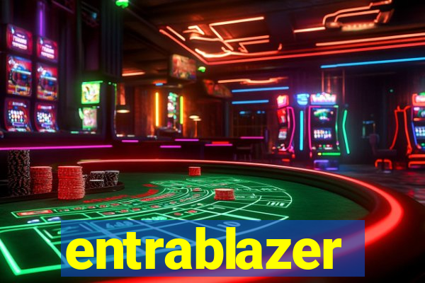 entrablazer