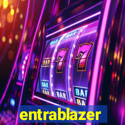 entrablazer