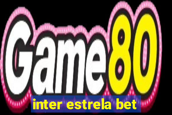 inter estrela bet