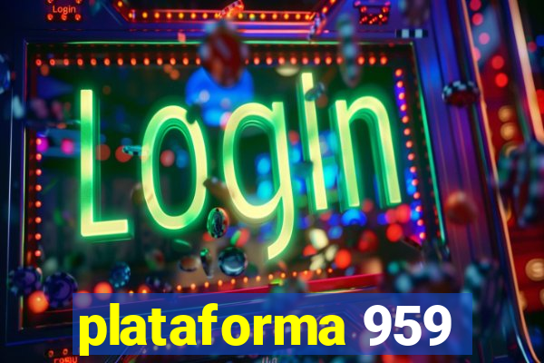 plataforma 959