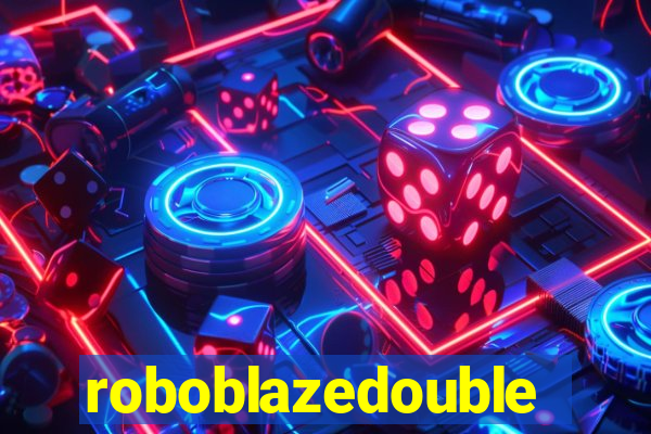 roboblazedouble