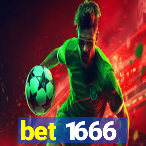 bet 1666