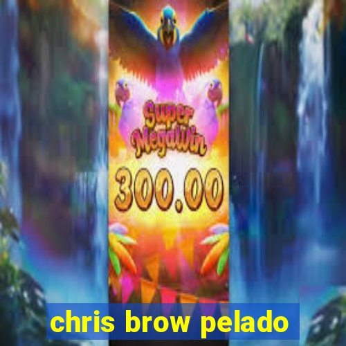 chris brow pelado