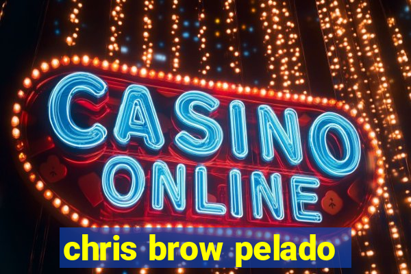 chris brow pelado