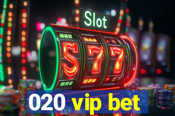 020 vip bet