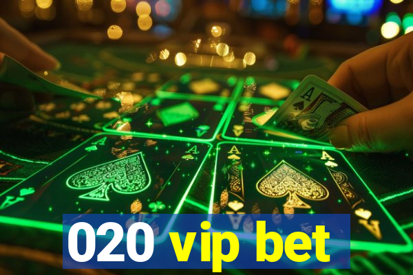 020 vip bet