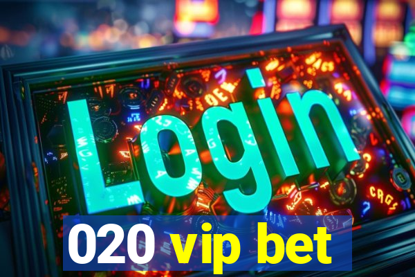 020 vip bet