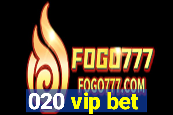 020 vip bet