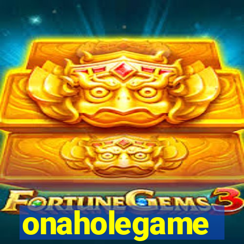 onaholegame