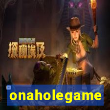 onaholegame