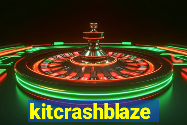 kitcrashblaze