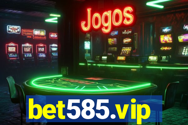 bet585.vip