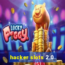 hacker slots 2.0