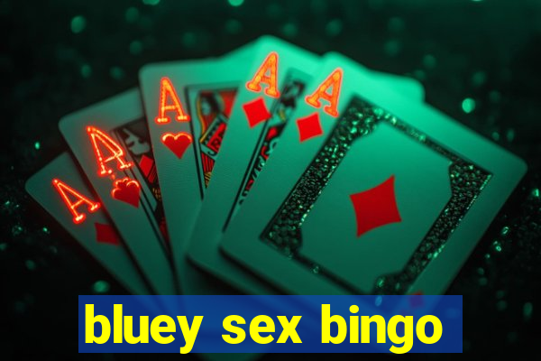 bluey sex bingo