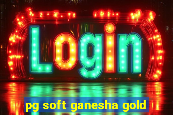 pg soft ganesha gold