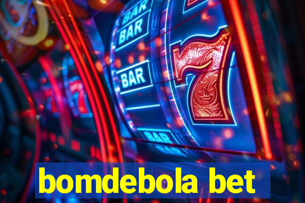 bomdebola bet