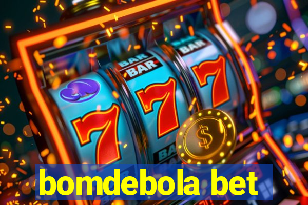 bomdebola bet