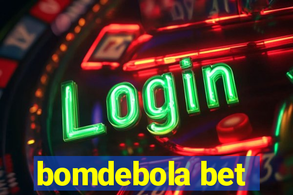 bomdebola bet