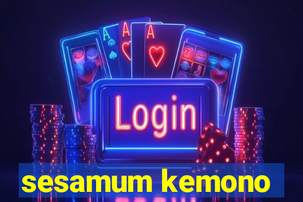 sesamum kemono