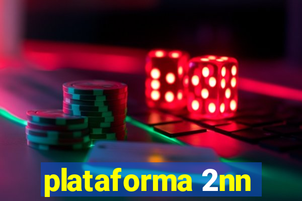 plataforma 2nn