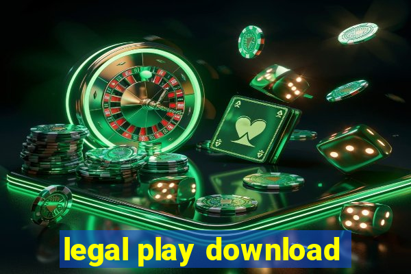 legal play download