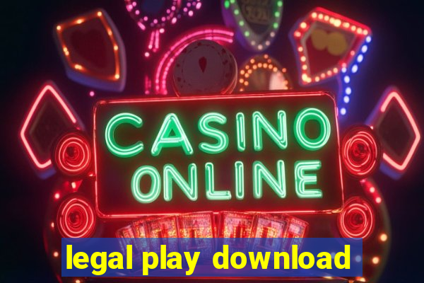 legal play download