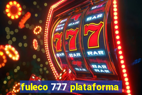 fuleco 777 plataforma