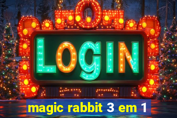 magic rabbit 3 em 1