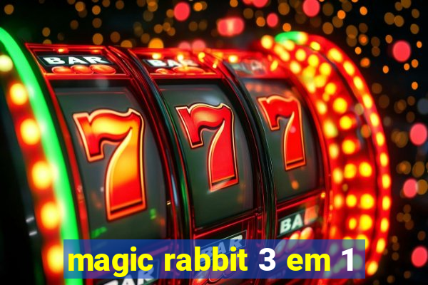 magic rabbit 3 em 1