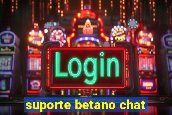 suporte betano chat