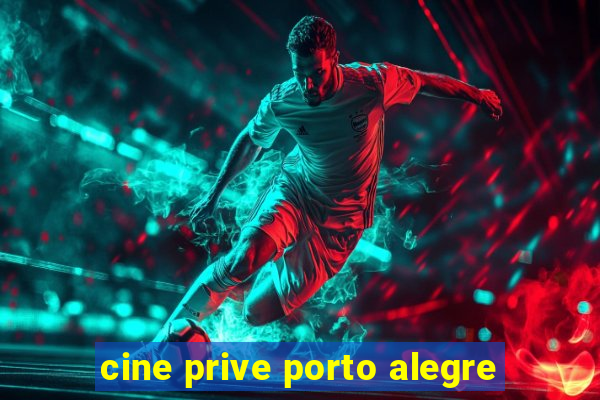 cine prive porto alegre