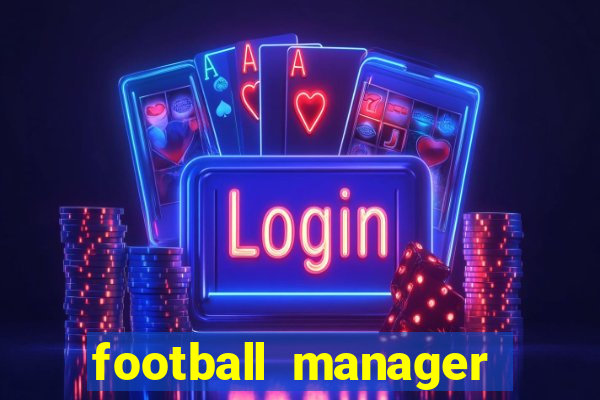 football manager 2024 crackeado